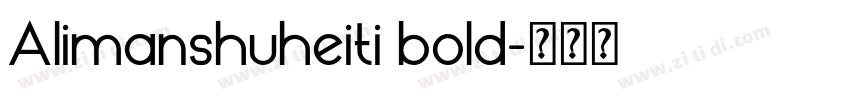 Alimanshuheiti bold字体转换